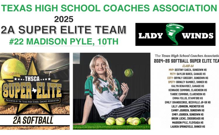 SUPER ELITE Floydada High School’s standout pitcher Madison Pyle was named to the 2024-25Texas High School Coaches Association Super Elite roster last week. | COURTESY GRAPHIC
